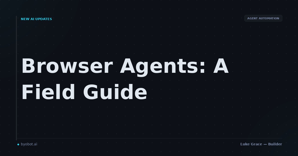 Browser Agents Explained