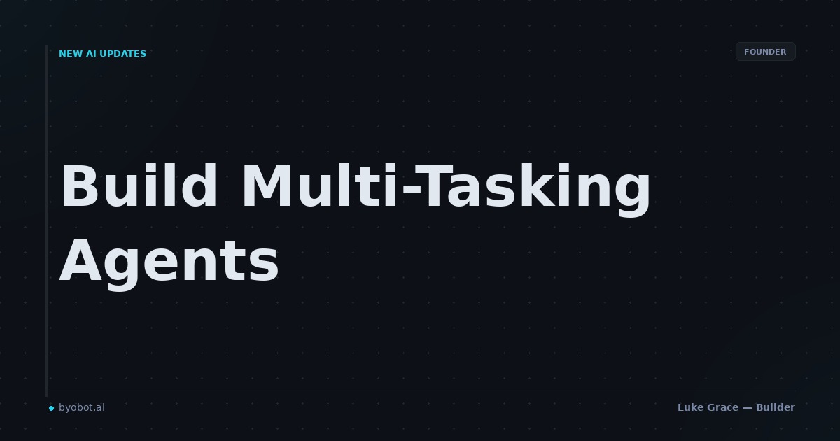 Designing a Multi-Tasking Agent