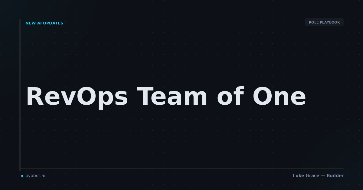 Running RevOps Solo: What One Person Can Own When AI Handles