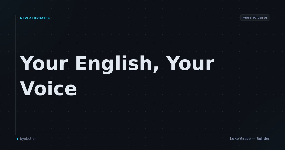 7 Ways to Use AI When English Isn't Your First Language